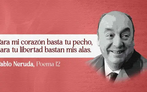 Retrato de Pablo Neruda con verso: "Para mi corazón basta tu pecho, para tu libertad bastan mis alas." Un fragmento de sus poemas sobre la muerte.