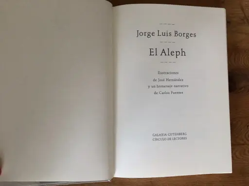 Página de título de "El Aleph" de Jorge Luis Borges, con ilustraciones de José Hernández y homenaje de Carlos Fuentes. Edición de Galaxia Gutenberg.