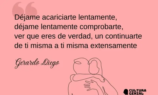 Poemas para pensar: "Déjame acariciarte lentamente, comprobarte, ver que eres de verdad..." de Gerardo Diego.