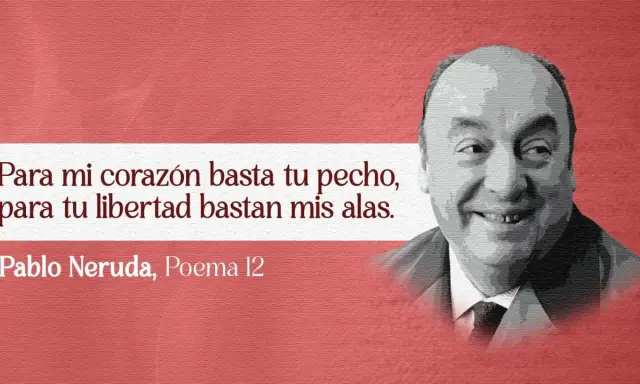 Retrato de Pablo Neruda con verso: "Para mi corazón basta tu pecho, para tu libertad bastan mis alas." Un fragmento de sus poemas sobre la muerte.